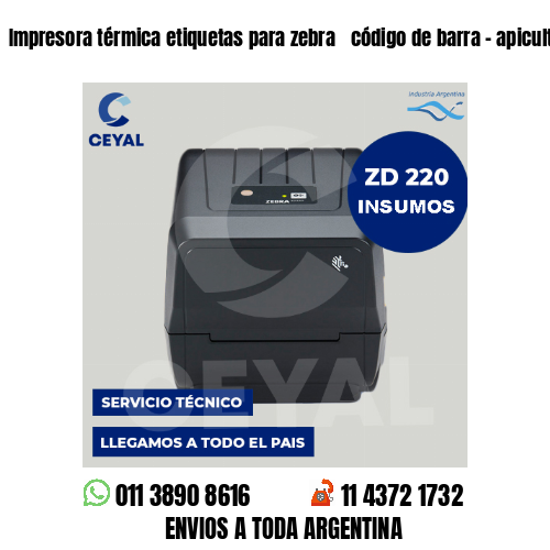 Impresora térmica etiquetas para zebra  código de barra – apicultura